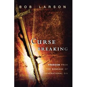 Larson, Bob Curse Breaking: Freedom From The Bondage Of Generational Sin. Larson, Bob Curse Breaking: Freedom From The Bondage Of Generational Sin.