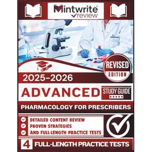 Williamson, Zara T. Advanced Pharmacology For Prescribers Study Guide 2025-2026: Detailed Content Review, Proven Strategies, And Full-Length Practice Tests Williamson, Zara T. Advanced Pharmacology For Prescribers Study Guide 2025-2026: Detailed Content Review, Proven Strategies, And Full-Length Practice Tests