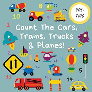 Publications, Ncbusa Count The Cars, Trains, Trucks & Planes!: Volume 2 A Fun Activity Book For 2-5 Year Olds: 4 (Kids Who Count) Publications, Ncbusa Count The Cars, Trains, Trucks & Planes!: Volume 2 A Fun Activity Book For 2-5 Year Olds: 4 (Kids Who Count)