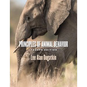 Lee Principles of Animal Behavior, 4th Edition Lee Principles of Animal Behavior, 4th Edition