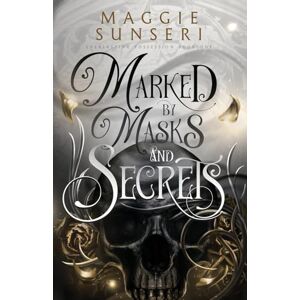 Sunseri, Maggie Marked by Masks and Secrets: 1 (Everlasting Possession) Sunseri, Maggie Marked by Masks and Secrets: 1 (Everlasting Possession)