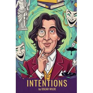 OSCAR WILDE INTENTIONS OSCAR WILDE INTENTIONS
