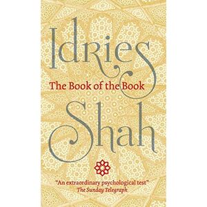 Shah, Idries The Book of the Book Shah, Idries The Book of the Book