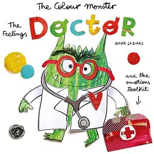 Llenas, Anna The Colour Monster: The Feelings Doctor and the Emotions Toolkit Llenas, Anna The Colour Monster: The Feelings Doctor and the Emotions Toolkit