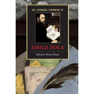 Nelson, Brian The Cambridge Companion to Zola (Cambridge Companions to Literature) Nelson, Brian The Cambridge Companion to Zola (Cambridge Companions to Literature)