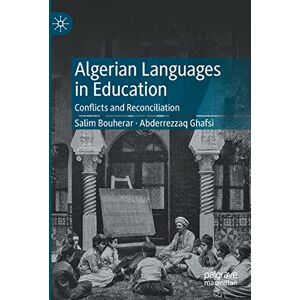 Bouherar, Salim Algerian Languages in Education: Conflicts and Reconciliation Bouherar, Salim Algerian Languages in Education: Conflicts and Reconciliation