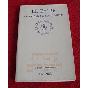 ANONYME Le Bahir: Livre de la clarté ANONYME Le Bahir: Livre de la clarté