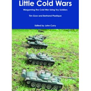 Gow, Tim Little Cold Wars: Wargaming the Cold War Using Toy Soldiers Gow, Tim Little Cold Wars: Wargaming the Cold War Using Toy Soldiers