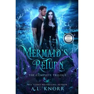 Knorr, A.L. Mermaid's Return: The Complete Series: A Fantasy Adventure & Prequel to the Elemental Origins Series Knorr, A.L. Mermaid's Return: The Complete Series: A Fantasy Adventure & Prequel to the Elemental Origins Series