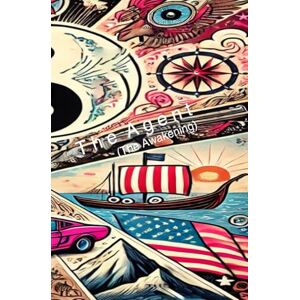 Olson, Steven Robert The Agent: The Awakening: Book One (The Agent Series) Olson, Steven Robert The Agent: The Awakening: Book One (The Agent Series)