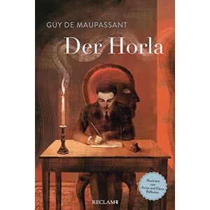 Maupassant, Guy de Der Horla Schmuckausgabe des Grusel-Klassikers von Guy de Maupassant mit fantastischen Illustrationen Maupassant, Guy de Der Horla Schmuckausgabe des Grusel-Klassikers von Guy de Maupassant mit fantastischen Illustrationen