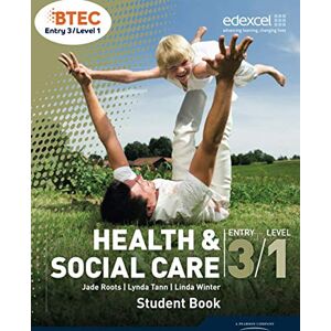 Roots, Jade BTEC Entry 3/Level 1 Health and Social Care Student Book (Level 1 BTEC Health and Social Care) Roots, Jade BTEC Entry 3/Level 1 Health and Social Care Student Book (Level 1 BTEC Health and Social Care)