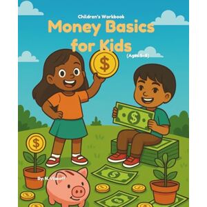 Vlasoff, N Money Basics for Kids: Children's Workbook (Ages 5-8) Vlasoff, N Money Basics for Kids: Children's Workbook (Ages 5-8)