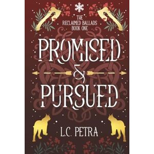 Petra, L.C. Promised & Pursued: Viking Romance Petra, L.C. Promised & Pursued: Viking Romance