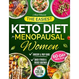Hancock, Alina The Easiest Keto Diet Cookbook for Menopausal Women: The No-Stress, Full-Color Keto Path to Finally Lose Weight, Boost Energy & Regain Control—With Quick Recipes & Smart, Sustainable Routines Hancock, Alina The Easiest Keto Diet Cookbook for Menopausal Women: The No-Stress, Full-Color Keto Path to Finally Lose Weight, Boost Energy & Regain Control—With Quick Recipes & Smart, Sustainable Routines