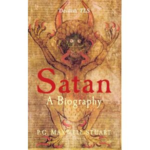 Maxwell-Stuart, P. G. Satan: A Biography Maxwell-Stuart, P. G. Satan: A Biography