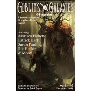Tyra, Charles Goblins & Galaxies #0 Summer 2025: A Magazine of Sword & Sorcery, Dark Fantasy, and Science Fiction! Tyra, Charles Goblins & Galaxies #0 Summer 2025: A Magazine of Sword & Sorcery, Dark Fantasy, and Science Fiction!