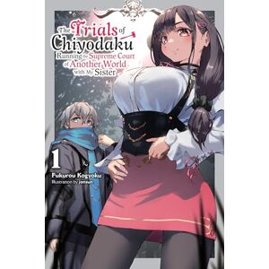 Kogyoku, Fukurou The Trials of Chiyodaku, Vol. 1: Running the Supreme Court of Another World with My Sister Volume 1 (TRAILS OF CHIYODAKU LIGHT NOVEL SC) Kogyoku, Fukurou The Trials of Chiyodaku, Vol. 1: Running the Supreme Court of Another World with My Sister Volume 1 (TRAILS OF CHIYODAKU LIGHT NOVEL SC)