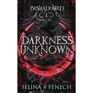 Fenech, S.A. Darkness Unknown: 1 (Beshadowed: A Supernatural Urban Fantasy) Fenech, S.A. Darkness Unknown: 1 (Beshadowed: A Supernatural Urban Fantasy)