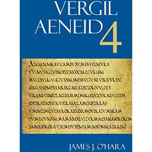 Aeneid 4 (The Focus Vergil Aeneid Commentaries) Aeneid 4 (The Focus Vergil Aeneid Commentaries)