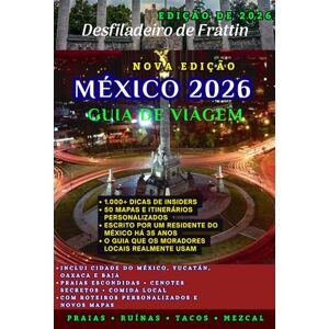 Gorge, Frattin Guia de Viagem México 2026: O Manual Definitivo do Insider para Joias Escondidas, Aventuras Épicas e Jornadas Inesquecíveis da Cidade do México a Yucatán Gorge, Frattin Guia de Viagem México 2026: O Manual Definitivo do Insider para Joias Escondidas, Aventuras Épicas e Jornadas Inesquecíveis da Cidade do México a Yucatán