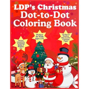 Pro, Lucky Digi LDP'S CHRISTMAS DOT-TO-DOT COLORING BOOK: FUN CHRISTMAS DOT-TO-DOT COLORING PAGES FOR KIDS CONNECT, COLOR & CELEBRATE HOLIDAY MAGIC WITH SANTA, ... KIDS, BOYS,GIRLS Large 8.5 x 11 inch pages Pro, Lucky Digi LDP'S CHRISTMAS DOT-TO-DOT COLORING BOOK: FUN CHRISTMAS DOT-TO-DOT COLORING PAGES FOR KIDS CONNECT, COLOR & CELEBRATE HOLIDAY MAGIC WITH SANTA, ... KIDS, BOYS,GIRLS Large 8.5 x 11 inch pages