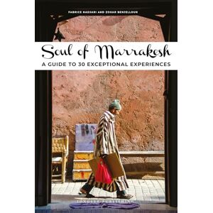 Jonglez Soul of Marrakesh: A guide to 30 exceptional experiences: 30 unforgettable experiences that capture the soul of Marrakesh ( Soul of Guides) Jonglez Soul of Marrakesh: A guide to 30 exceptional experiences: 30 unforgettable experiences that capture the soul of Marrakesh ( Soul of Guides)