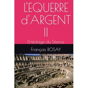 ROSAY, François L'Équerre d'Argent (L'Equerre d'Argent) ROSAY, François L'Équerre d'Argent (L'Equerre d'Argent)