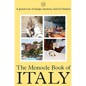 Monocle The Book of Italy: a grand tour of design, business, food & fashion: 3 Monocle The Book of Italy: a grand tour of design, business, food & fashion: 3