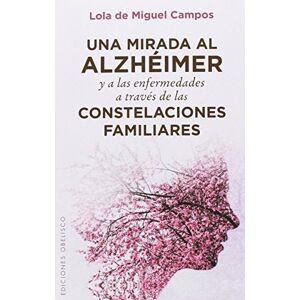 Miguel Campos, Lola de Una mirada al Alzhéimer y a las enfermedades a través de las constelaciones familiares Miguel Campos, Lola de Una mirada al Alzhéimer y a las enfermedades a través de las constelaciones familiares