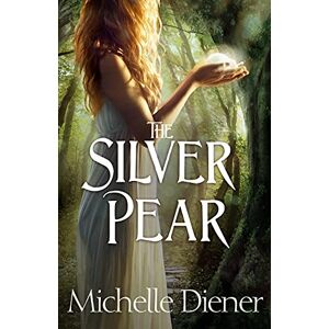 Diener, Michelle The Silver Pear: Volume 2 (The Dark Forest) Diener, Michelle The Silver Pear: Volume 2 (The Dark Forest)