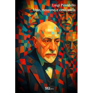 Pirandello, Luigi Uno, nessuno e centomila Testo originale-Riassunto esplicativo di ogni capitolo-Podcast esclusivo Pirandello, Luigi Uno, nessuno e centomila Testo originale-Riassunto esplicativo di ogni capitolo-Podcast esclusivo