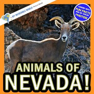 Aicher, Hope Animals of Nevada!: A My Incredible World Picture Book for Children (My Incredible World: Nature and Animal Picture Books for Children) Aicher, Hope Animals of Nevada!: A My Incredible World Picture Book for Children (My Incredible World: Nature and Animal Picture Books for Children)