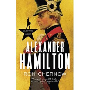 Chernow, Ron Alexander Hamilton Chernow, Ron Alexander Hamilton