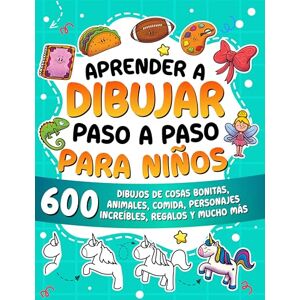 Learning, Special Art Aprender a dibujar paso a paso para niños: 600 dibujos de cosas bonitas, animales, comida, personajes increíbles, regalos y mucho más. Learning, Special Art Aprender a dibujar paso a paso para niños: 600 dibujos de cosas bonitas, animales, comida, personajes increíbles, regalos y mucho más.