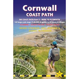 Stedman, Henry Cornwall Coast Path (South-West Coast Path Part 2) Bude to Plymouth (Trailblazer British Walking Guides): 142 Large-Scale Walking Maps & Guides to 81 ... to Stay, Places to Eat (Trailblazer Guides) Stedman, Henry Cornwall Coast Path (South-West Coast Path Part 2) Bude to Plymouth (Trailblazer British Walking Guides): 142 Large-Scale Walking Maps & Guides to 81 ... to Stay, Places to Eat (Trailblazer Guides)