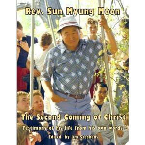 Stephens, Jim Rev. Sun Myung Moon, The Second Coming of Christ: Testimony of his life from his own words. Stephens, Jim Rev. Sun Myung Moon, The Second Coming of Christ: Testimony of his life from his own words.