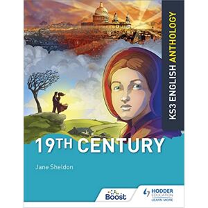 Sheldon, Jane Key Stage 3 English Anthology: 19th Century Sheldon, Jane Key Stage 3 English Anthology: 19th Century
