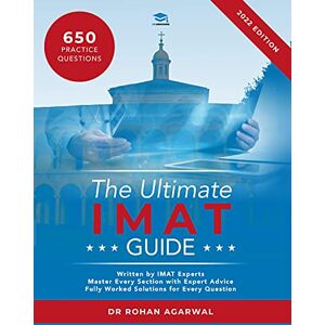 Agarwal, Dr Rohan The Ultimate IMAT Guide: 650 Practice Questions, Fully Worked Solutions, Time Saving Techniques, Score Boosting Strategies, UniAdmissions Agarwal, Dr Rohan The Ultimate IMAT Guide: 650 Practice Questions, Fully Worked Solutions, Time Saving Techniques, Score Boosting Strategies, UniAdmissions