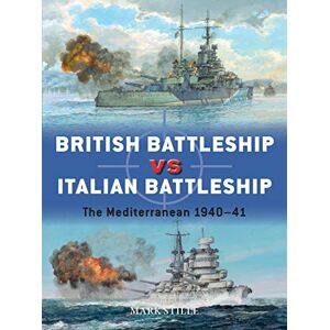 Stille, Mark British Battleship vs Italian Battleship: The Mediterranean 1940–41: 101 (Duel) Stille, Mark British Battleship vs Italian Battleship: The Mediterranean 1940–41: 101 (Duel)