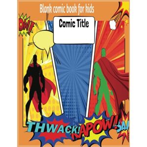 Imprint, Imagine Blank comic book for kids: Comic title.....100 pages 8.5" x 11" colour interior Imprint, Imagine Blank comic book for kids: Comic title.....100 pages 8.5" x 11" colour interior