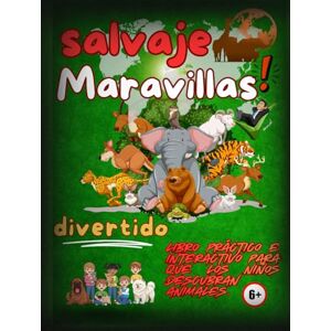 Kimbal, Alicia Maravillas salvajes: Una divertida e interactiva aventura de aprendizaje sobre animales para niños Kimbal, Alicia Maravillas salvajes: Una divertida e interactiva aventura de aprendizaje sobre animales para niños