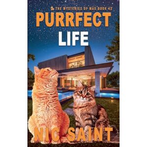 Saint, Nic Purrfect Life: 42 (Mysteries of Max) Saint, Nic Purrfect Life: 42 (Mysteries of Max)