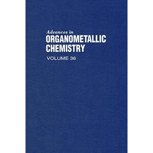 Academic Press Advances in Organometallic Chemistry Academic Press Advances in Organometallic Chemistry
