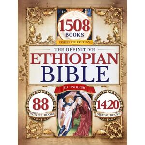 Whitman, Ethan The Definitive Ethiopian Bible in English Complete Edition: Featuring the Book of Enoch, Apocrypha, Lost Sacred Texts, and Many More Whitman, Ethan The Definitive Ethiopian Bible in English Complete Edition: Featuring the Book of Enoch, Apocrypha, Lost Sacred Texts, and Many More