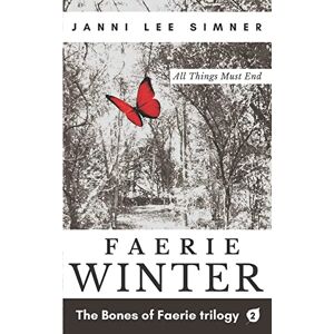 Lee Faerie Winter: Book 2 of the Bones of Faerie Trilogy Lee Faerie Winter: Book 2 of the Bones of Faerie Trilogy