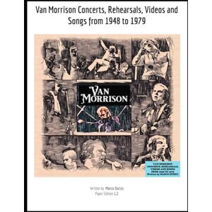 Durzu, Marco Van Morrison Concerts, Rehearsals, Videos and Songs from 1948 to 1979 (Music) Durzu, Marco Van Morrison Concerts, Rehearsals, Videos and Songs from 1948 to 1979 (Music)