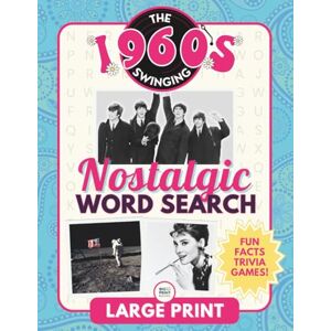 BIG PRINT BOOKS The Swinging 1960’s Nostalgic Word Search Large Print: Big Wordfind Puzzle Book for Seniors and Adults With Fun Trivia and Games (Nostalgic Book Gifts for Women and Men) BIG PRINT BOOKS The Swinging 1960’s Nostalgic Word Search Large Print: Big Wordfind Puzzle Book for Seniors and Adults With Fun Trivia and Games (Nostalgic Book Gifts for Women and Men)