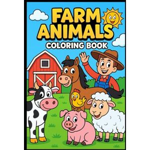 Kumar, Mr. Sunil Farm Animals Coloring Book for Kids Ages 3-7: Fun & Easy Farmyard Coloring Pages Kumar, Mr. Sunil Farm Animals Coloring Book for Kids Ages 3-7: Fun & Easy Farmyard Coloring Pages