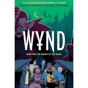 James Tynion IV Wynd Book Two: The Secret of the Wings James Tynion IV Wynd Book Two: The Secret of the Wings